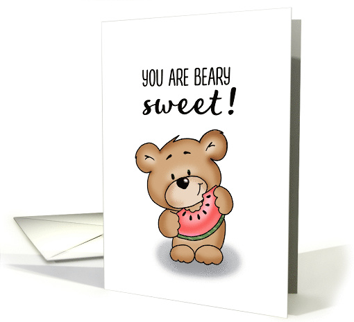You are beary sweet - Cute card with a bear and watermelon card
