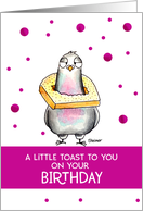 Birthday Pigeon Toast to You Bird with Toast Around its Neck Humor card
