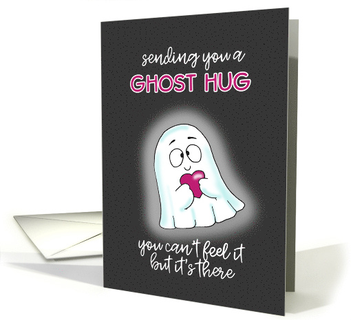 Sending You a Ghost Hug Miss You card (1727866)