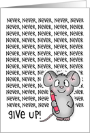 Encouragement - Never Give Up Mouse card