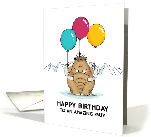 Happy Birthday to an Amazing Guy Mammoth card (1859526)