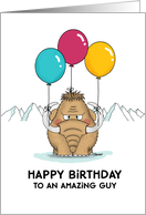 Happy Birthday to an Amazing Guy Mammoth Card