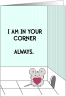 I am in Your Corner Always Mouse card