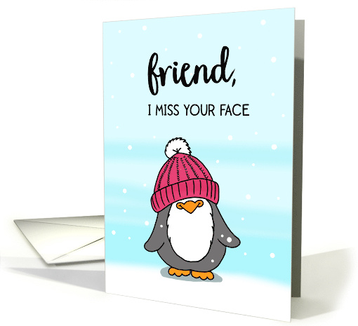 Friend I Miss Your Face Penguin with wool hat card (1870826)