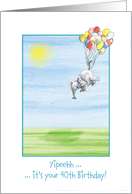 Happy 40th Birthday, Flying with Balloons Elephant!! card