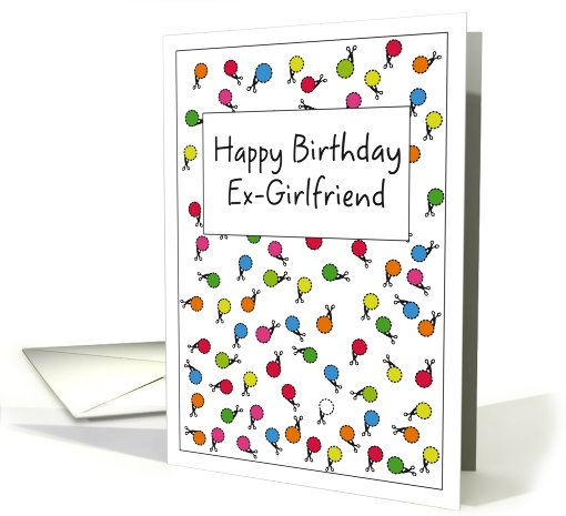 Happy Birthday Ex-Girlfriend! Confetti & Scissors card (811053)