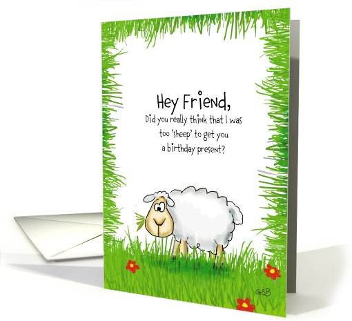 Hey friend,..to sheep for a birthday present? card (813255)