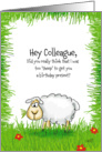 Hey Colleague,..to sheep for a birthday present? card