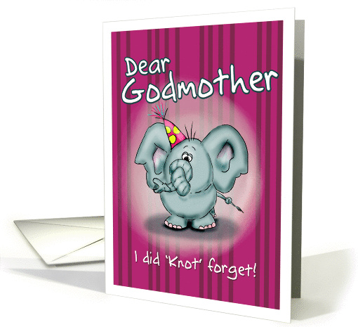 Godmother Birthday Elephant - I did knot forget! card (840589)