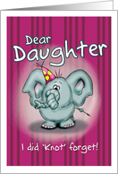 Daughter Elephant - I did knot forget! card