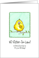 Sister in Law - A little Bird told me - Birthday card