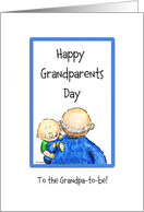 Grandpa to be - Happy Grandparents Day! card