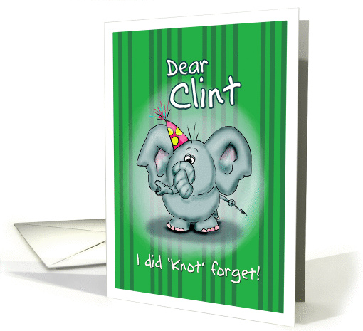 Clint Birthday Elephant with knot in the trunk card (865966)