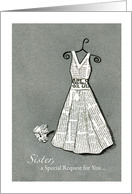 Sister - Be my Bridesmaid - Special Request- Newspaper - Dress card