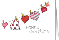 Across the Miles - Mothers Day - Home is where Mom is - - Hearts card