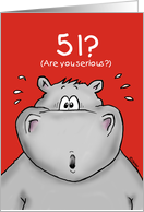 51st Birthday - Humorous, Surprised, Cartoon - Hippo card