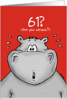 61st Birthday - Humorous, Surprised, Cartoon - Hippo card