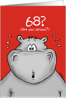 68th Birthday - Humorous, Surprised, Cartoon - Hippo card