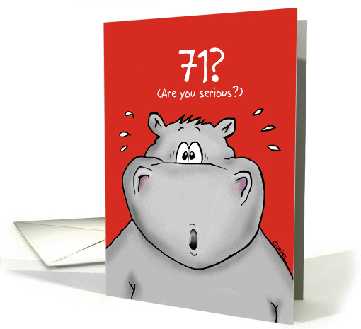 71st Birthday - Humorous, Surprised, Cartoon - Hippo card (906411)