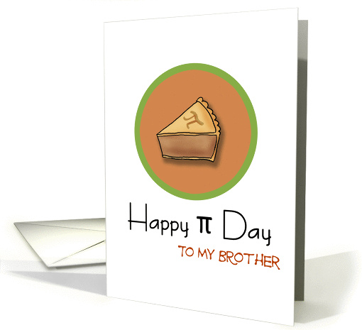 Happy Pi Day to my Brother, 3.14 card (910518)