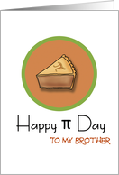 Happy Pi Day to my Brother, 3.14 card