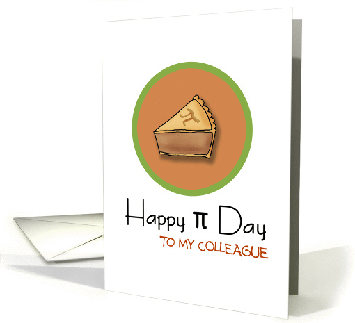 Happy Pi Day to my Colleague, 3.14 card (910519)