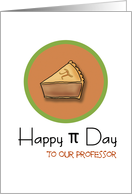 Happy Pi Day to our Professor, 3.14 card