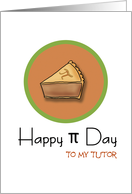 Happy Pi Day to my Tutor, 3.14 card