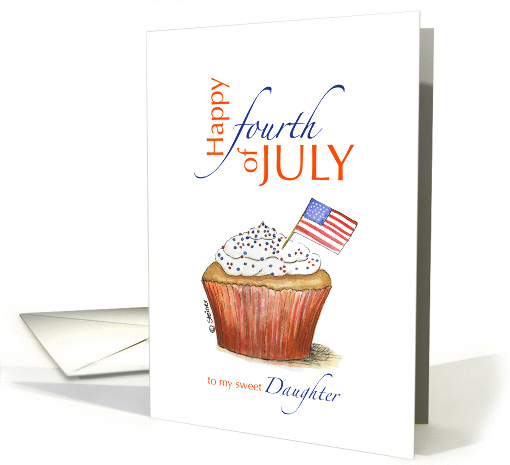 Daughter - Happy fourth of July - Independence Day card (910758)