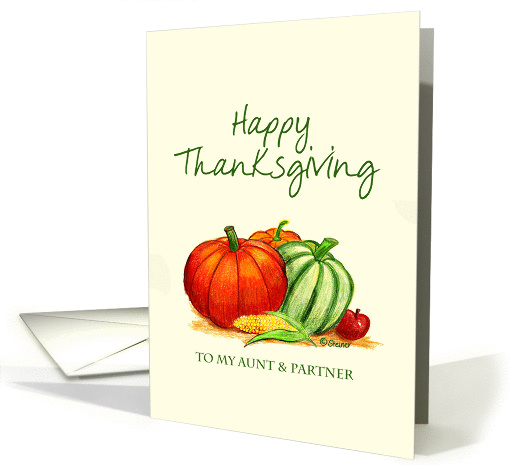 Happy Thanksgiving to my Aunt and Partner card (913443)