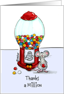 Humorous Thanks a Million - Gumball Maching card
