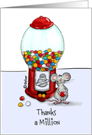 Humorous Thanks a Million - Gumball Machine card