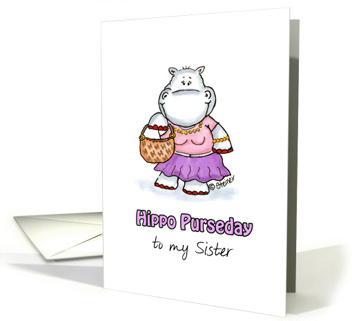 Humorous Happy Birthday for a Sister who likes Purses card (930439)