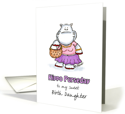 Humorous Happy Birthday for a Birth Daughter who likes Purses card