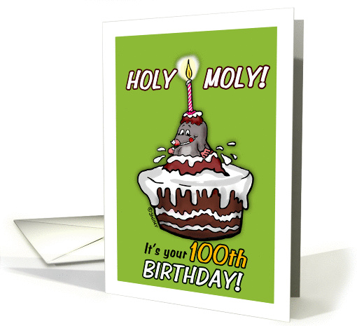 Humorous - It's your 100h Birthday -Holy Moly Cartoon - hundred card