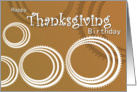 Happy Thanksgiving Birthday - Fun and Mod Circle patterns card