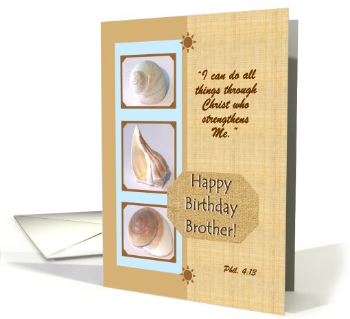 Happy Birthday Brother  - Christ Strengthens Me - Seashells card