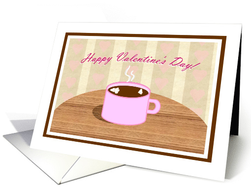 Happy Valentine's Day - Hot Cocoa with heart marshmellows card