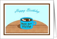 Happy Birthday - World’s Best Wife mug card