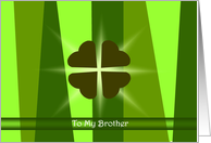 St. Patrick’s Day, Luck O’ The Irish, to my Brother card
