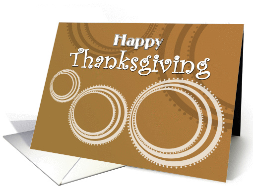 Happy Thanksgiving - Fun and Mod Circle patterns card (844475)