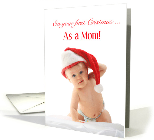First Christmas as Mom, Baby card (1349440)