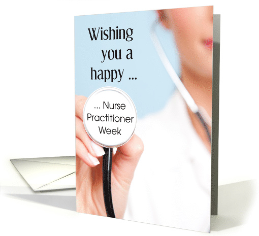 Happy Nurse Practitioner Week, Stethoscope card (1406328)