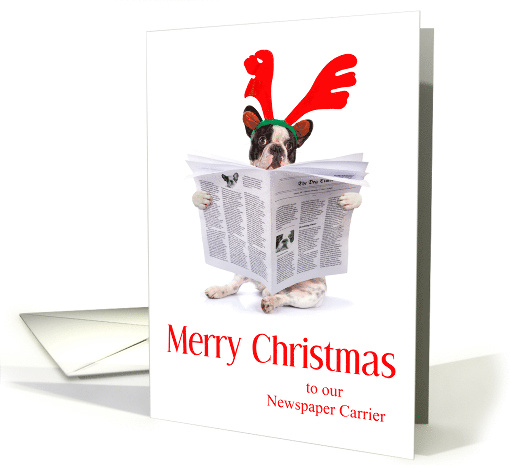 Merry Christmas to Newspaper Carrier, French Bulldog Reading card