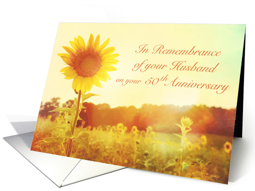 Sunflower Field, 50th Anniversary, Remembrance of Husband card