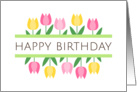 Happy birthday greeting card with pink and yellow tulip borders card