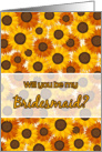 Will you be my Bridesmaid greeting card with sunflowers card