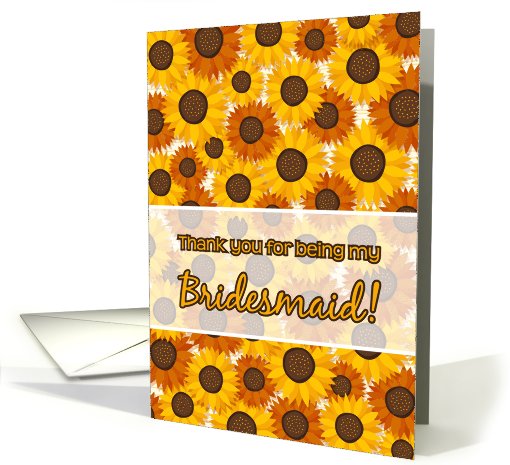 Thank you for being my Bridesmaid, sunflowers card (686539)