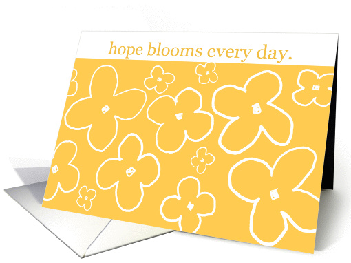 Hope bloom every day...white flowers on yellow. card (662405)
