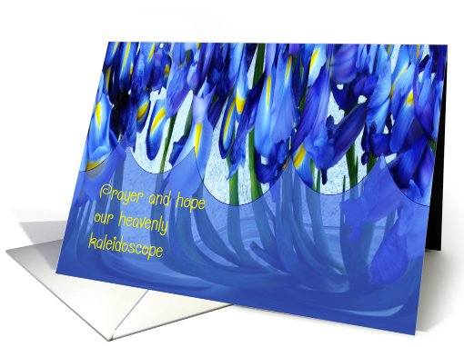 Encouragement,Hope, Blue Irises Kaleidoscope card (670334)